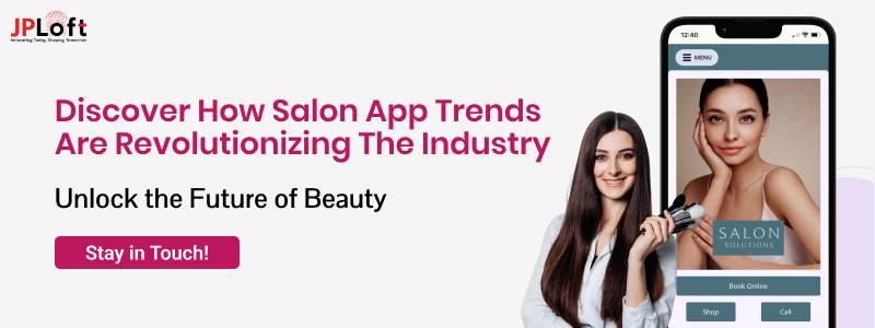 Discover How Salon App Trends Are Revolutionizing The Industry CTA 1